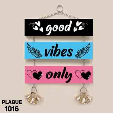 DDecorator Good Vibes Only Wall Plaque Home Decoration Wall Canvas Poster For Wall Decoration Wall Canvas Print Canvas Painting For Wall - PLAQUE1016 image