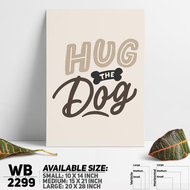 DDecorator Hug The Dog - Pet - Motivational Wall Board And Wall Canvas image