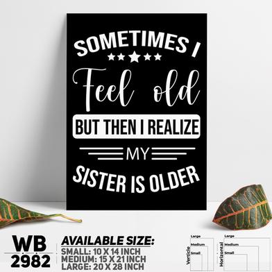 DDecorator My Sister Is Older Funny - Motivational Wall Board and Wall Canvas image
