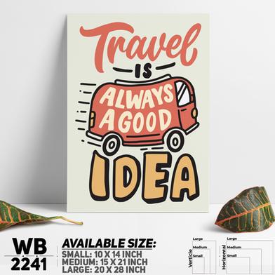 DDecorator Travel Is Always a Good Idea - Motivational Wall Board and Wall Canvas image