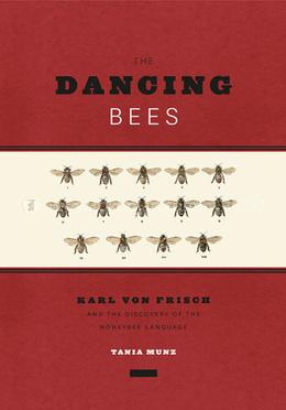 Dancing Bees: Karl Von Frisch and the Discovery of the Honeybee Language image