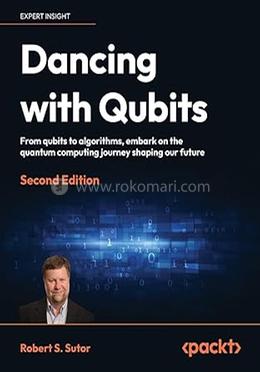 Dancing with Qubits - 2nd Edition