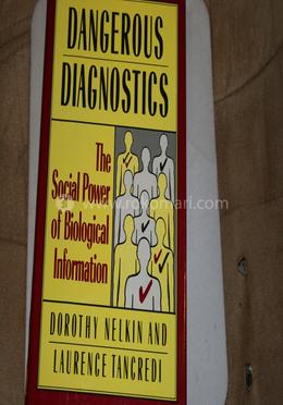 Dangerous Diagnostic: The Social Power of Biological Information image