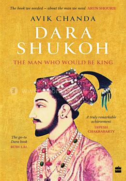 Dara Shukoh: The Man Who Would Be King image