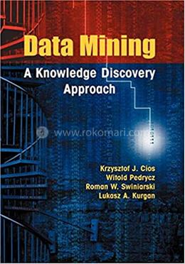 Data Mining: A Knowledge Discovery Approach image
