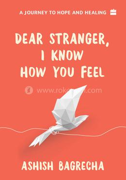 Dear Stranger, I Know How You Feel image