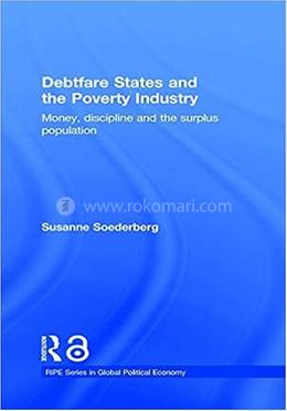 Debtfare States and the Poverty Industry