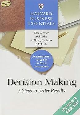 Decision Making 5 Steps to Better Results 