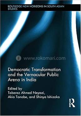 Democratic Transformation and the Vernacular Public Arena in India image