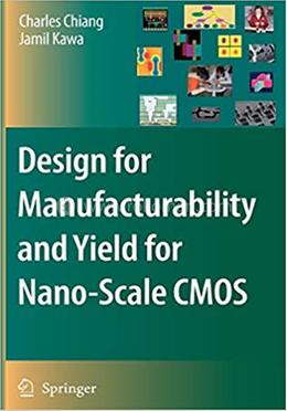 Design for Manufacturability and Yield for Nano-Scale CMOS image