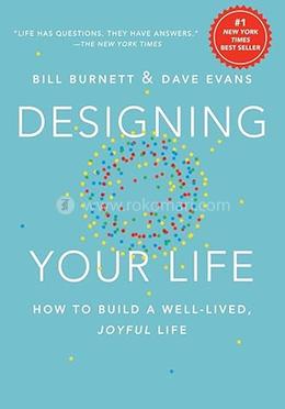 Designing Your Life: How to Build a Well-Lived, Joyful Life image