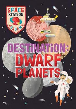 Destination Dwarf Planets