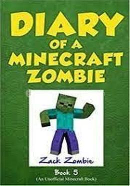 Diary of a Minecraft Zombie Book 5: School Daze