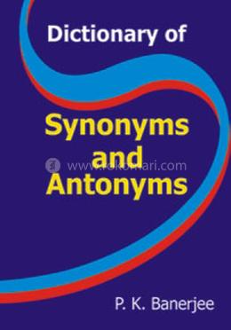 Dictionary Of Synonyms and Antonyms image