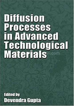 Diffusion Processes in Advanced Technological Materials