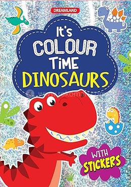 Dinosaurs- It's Colour time - Age 3-5 Years