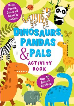 Dinosaurs, Pandas and Pals Activity Book image