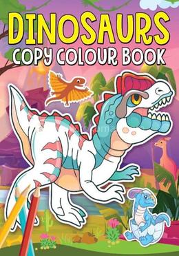 Dinosaurs Copy Colour Book image