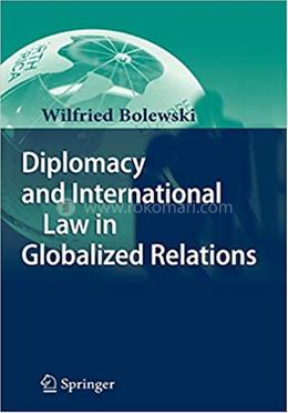 Diplomacy and International Law in Globalized Relations image