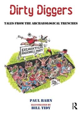 Dirty Diggers - Tales from the Archaeological Trenches image