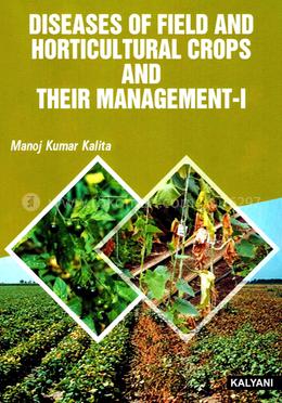 Diseases Of Field And Horticultural Crops And Their Management - I image