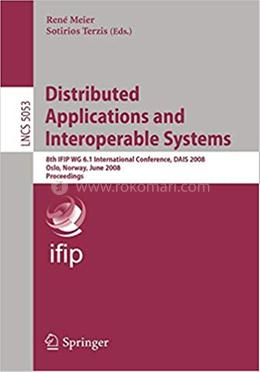 Distributed Applications and Interoperable Systems - Lecture Notes in Computer Science-5053 image