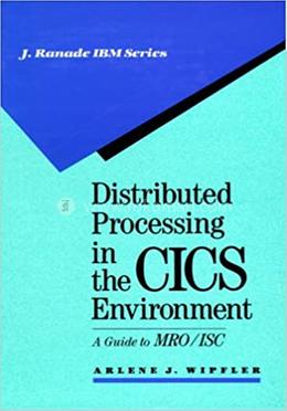 Distributed Processing in the Customer Information Control System Environment image