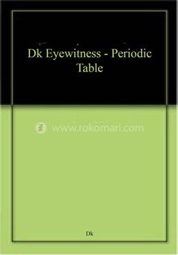 Dk Eyewitness Periodic Table image
