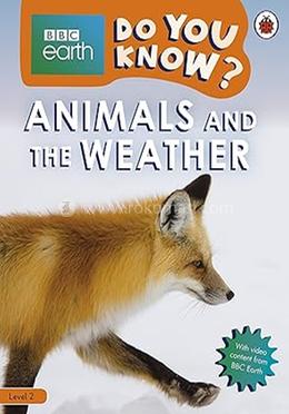 Do You Know? : Animals and the Weather - Level 2