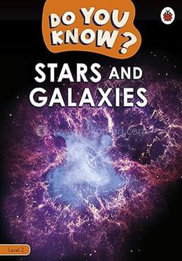 Do You Know? : Stars and Galaxies - Level 2