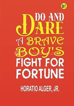 Do and Dare a Brave Boy's Fight for Fortune image