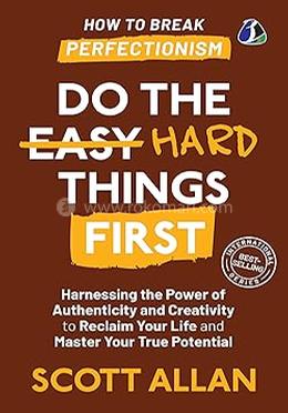Do the Hard Things First