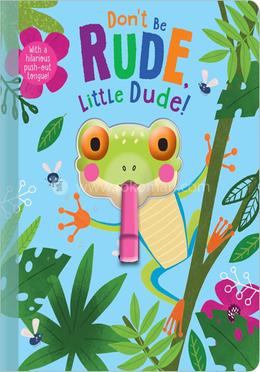 Don't Be Rude, Little Dude! (Push Out Tongue) image