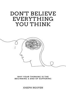 Don't Believe Everything You Think