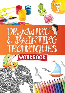 Drawing And Painting Techniques - Workbook : Level 3 image