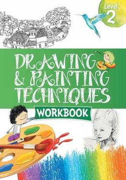 Drawing And Painting Techniques : Workbook Level 2 image