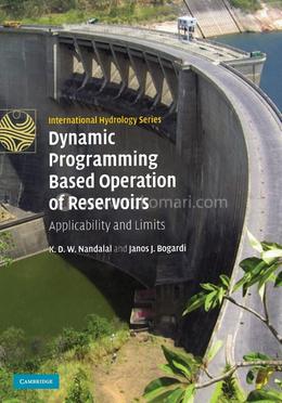 Dynamic Programming Based Operation of Reservoirs: Applicability and Limits (International Hydrology Series) image