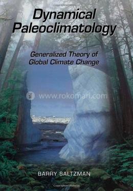 Dynamical Paleoclimatology: Generalized Theory of Global Climate Change: Volume 80 image