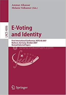 E-Voting and Identity - Lecture Notes in Computer Science : 4896 image