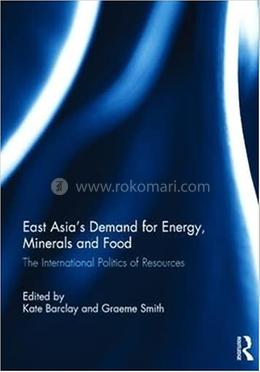 East Asia's Demand for Energy, Minerals and Food image