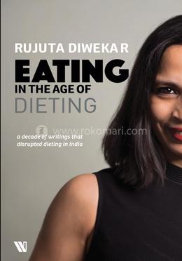Eating In The Age Of Dieting image