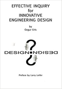 Effective Inquiry for Innovative Engineering Design