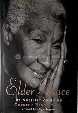Elder Grace: The Nobility of Aging image