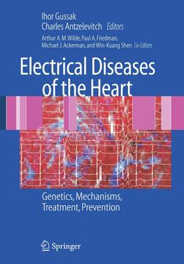 Electrical Diseases of the Heart: Genetics, Mechanisms, Treatment, Prevention image