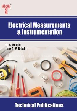 Electrical Measurements and Instrumentation: Electrical and Electronic Measuring Instruments, Storage Devices, Transducers image