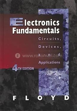 Electronics Fundamentals: Circuits, Devices, And Applications image