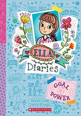 Ella Diaries - 13 : Goal Power