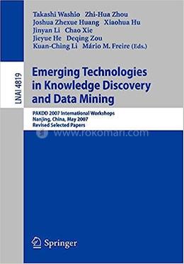 Emerging Technologies in Knowledge Discovery and Data Mining - LNAI-4819