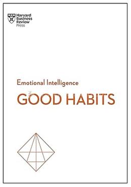 Emotional Intelligence: Good Habits