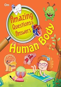 Encyclopedia: Amazing Questions And Answers Human Body image